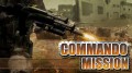 Commando Mission mobile app for free download