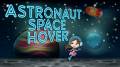 Astronaut Space Hover mobile app for free download