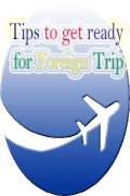 Get Ready For Foreign Trip