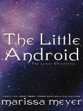 The Little Android (Lunar Chronicles #0.6) mobile app for free download