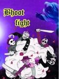 Bhoot Fight