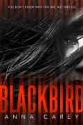 Blackbird By Anna Carey Blackbird Doulogy 1
