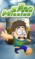 Boy Speed Mission mobile app for free download