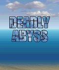 Deadly Abyss