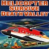 Helicopter Survive Death Valley