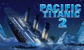 Pacific Titanic 2 Big Size