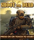 Shoot For Dead