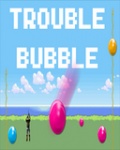 Trouble Bubble