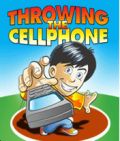 Throwing The Cellphone