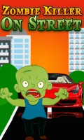 ZOMBIE KILLER ON STREET mobile app for free download