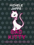 Bad Kitty (Bad Kitty #1) Michele Jaffe mobile app for free download