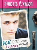 Blue Eyes And Other Teenage Hazards Pullman High 1