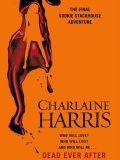 Dead Ever After The Southern Vampire Mysteries 13 By Charlaine Harris