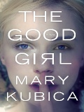 The Good Girl By Mary Kubica
