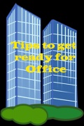 Tips To Get Ready For Office
