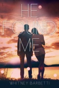 He Found Me by Whitney Barbetti mobile app for free download